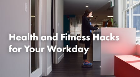 Health Fitness Hacks for Your Workday